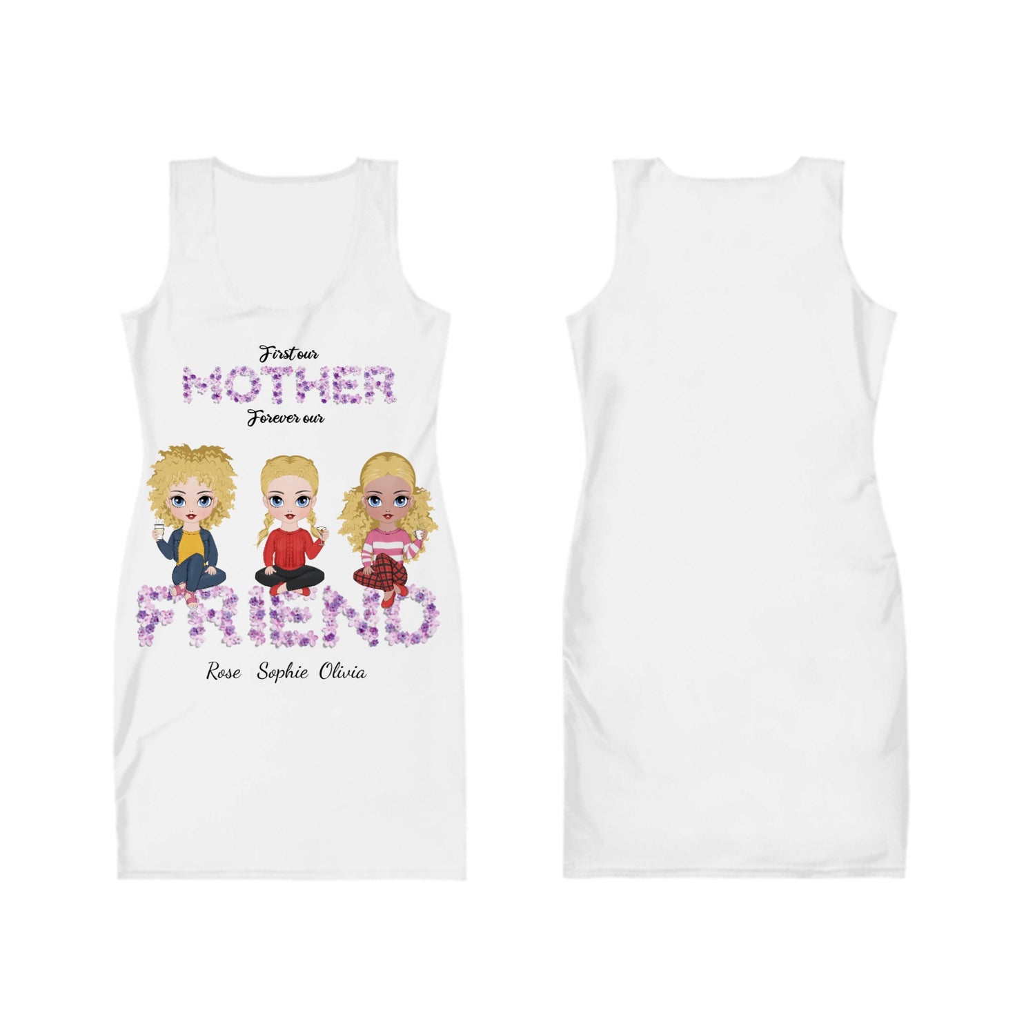 First my mother, forever my friend - Personalized Bodycon Dress