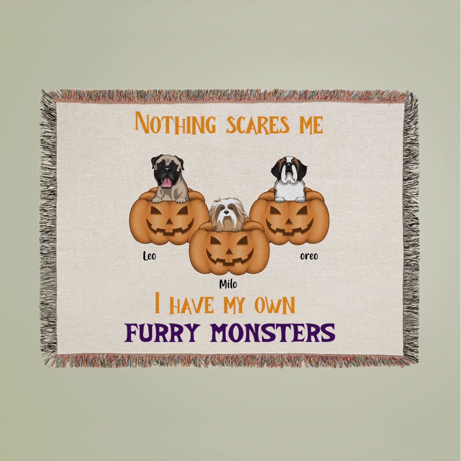 Nothing scares me i have my own furry monsters - Personalized Woven Blanket