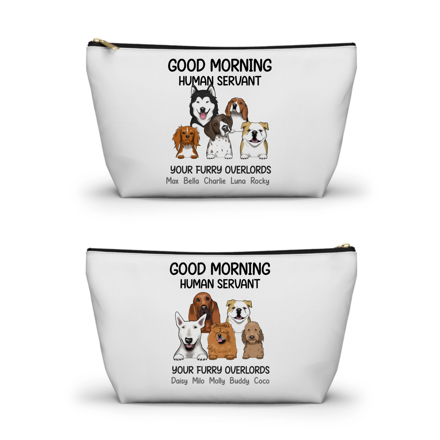 Good Moring Human Servant - Personalized Accessory Pouch w T-bottom