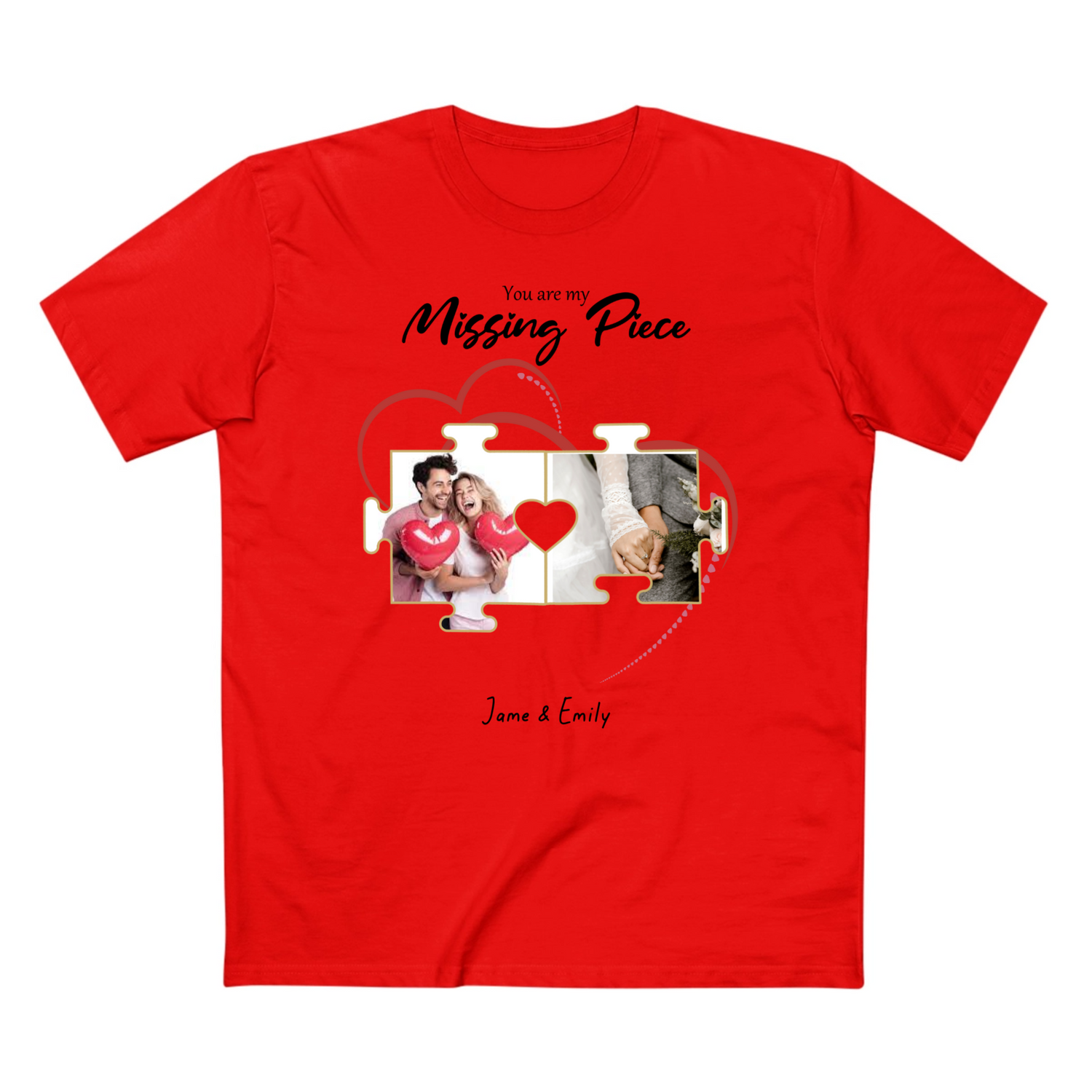 You are my missing Piece - Personalized Adult Staple Tee - T-shirt