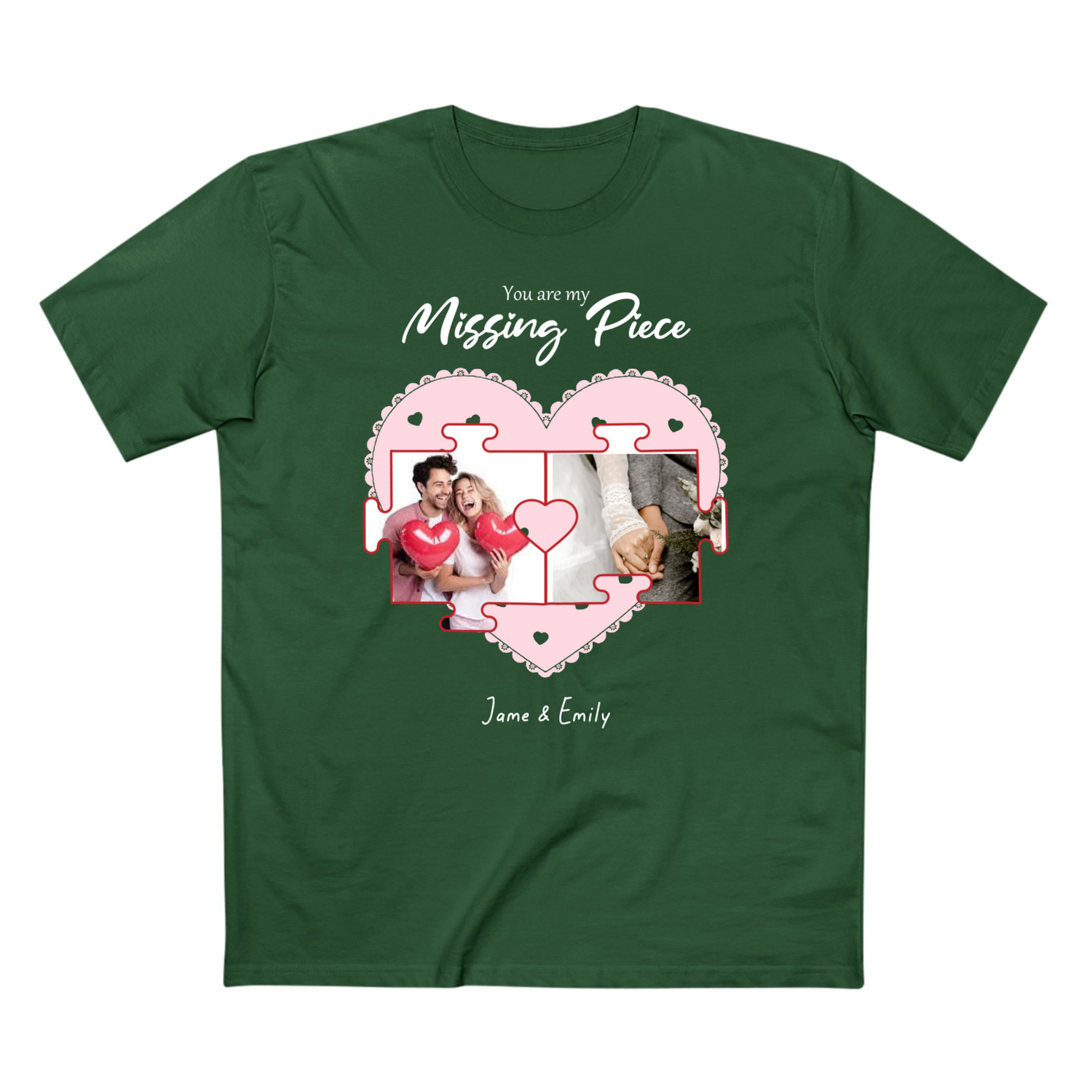 You are my missing Piece - Personalized Adult Staple Tee - T-shirt