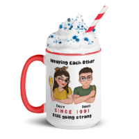 Annoying Each Other Still Going Strongs - Personalized Mug