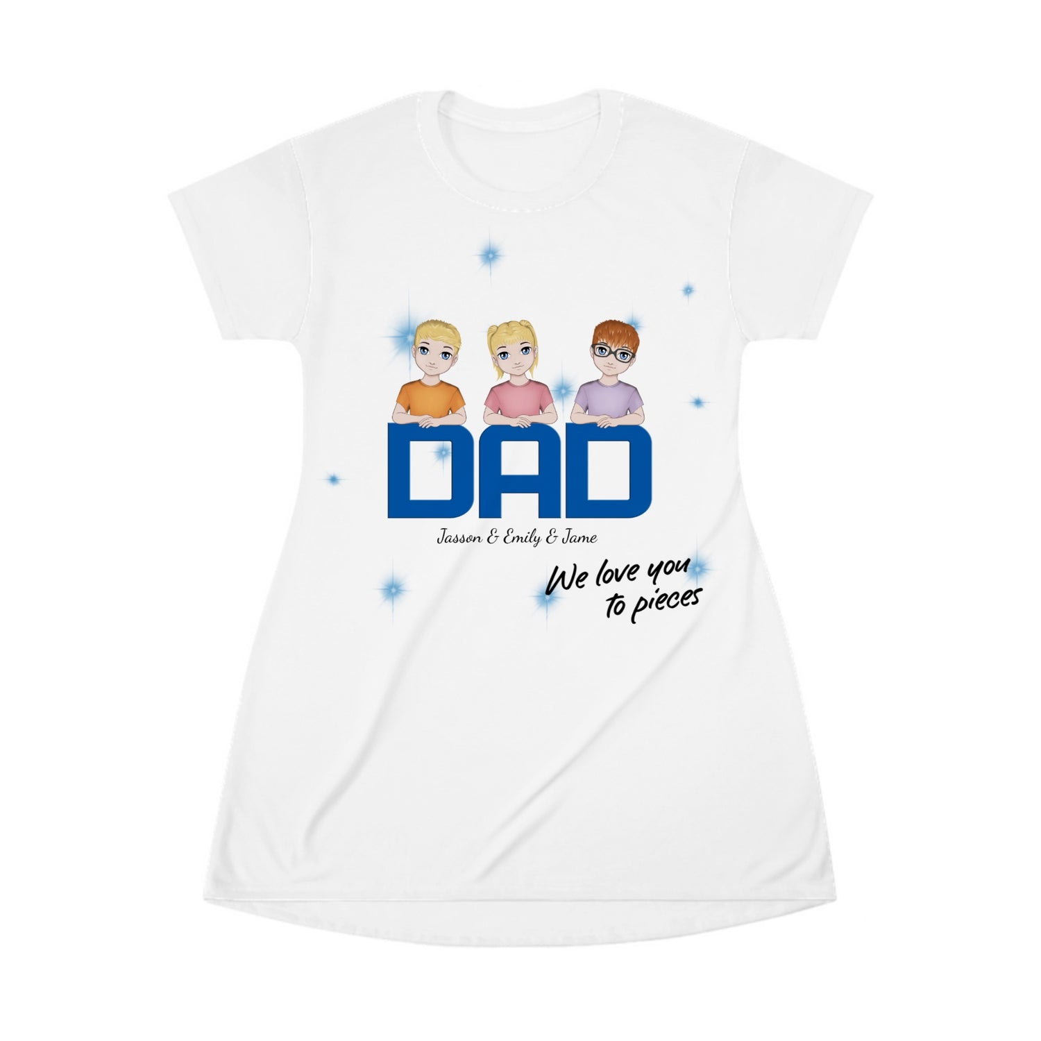 Dad we love you to pieces - Personalized T-Shirt Dress