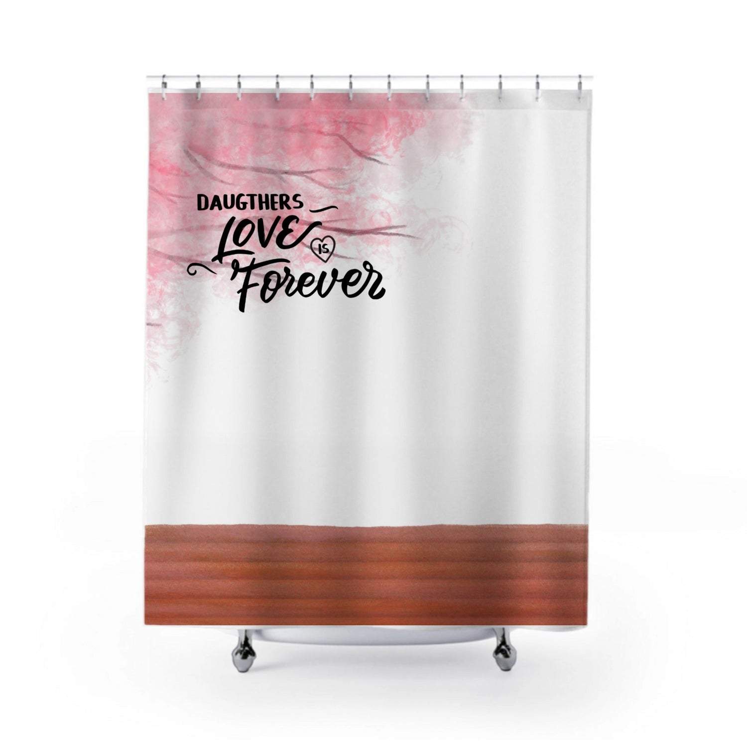Daughters Love is Forever -  Personalized Shower Curtains