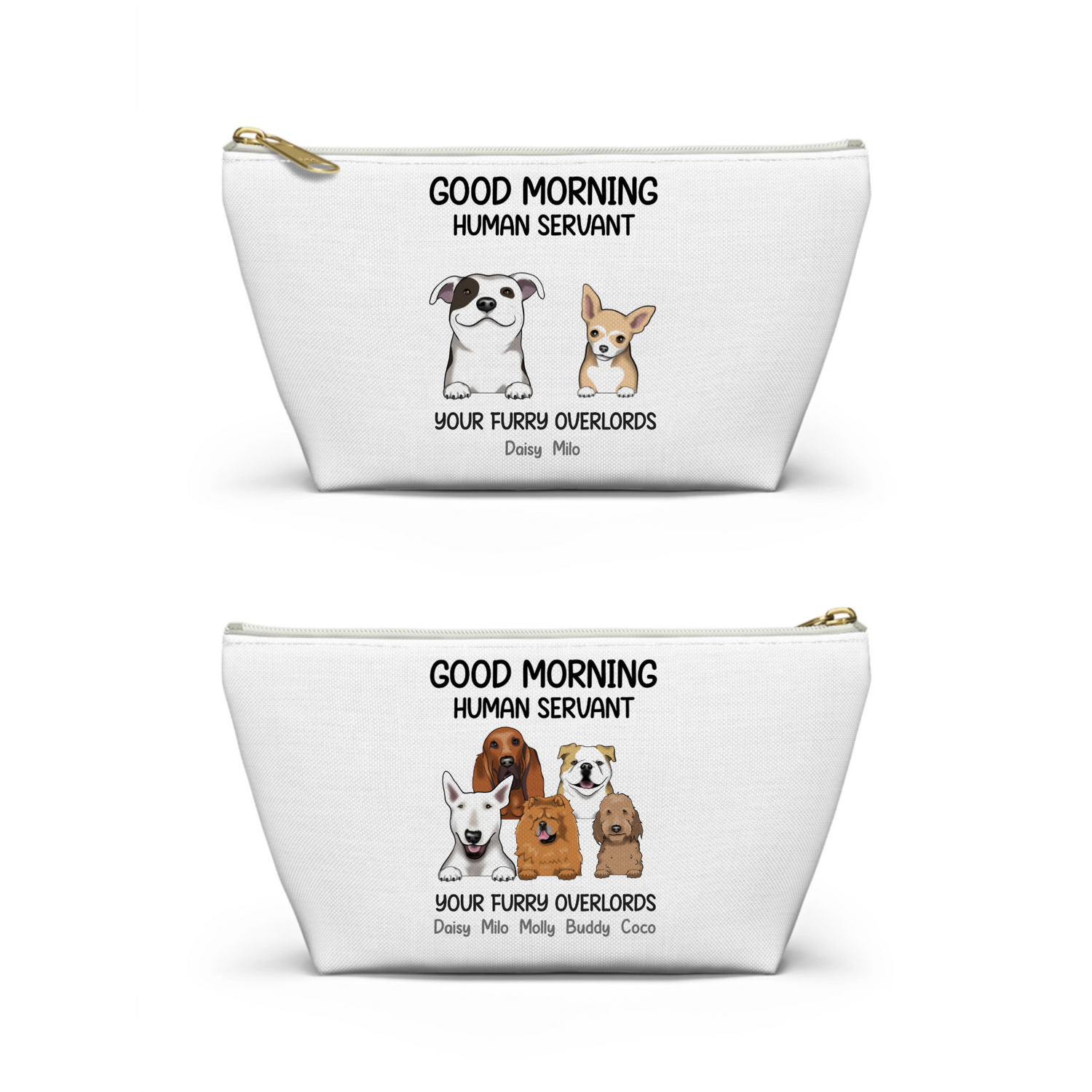 Good Moring Human Servant - Personalized Accessory Pouch w T-bottom